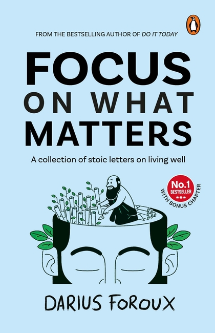 Focus on What Matters by Darius Foroux
