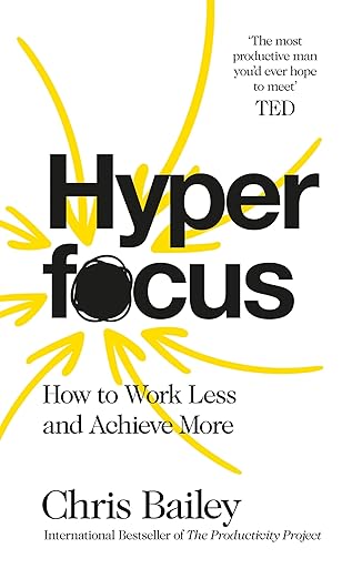 Hyperfocus by Chris Bailey